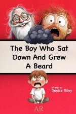 The Boy Who Sat Down And Grew A Beard