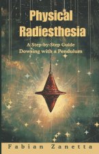 Physical Radiesthesia