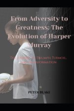 From Adversity to Greatness