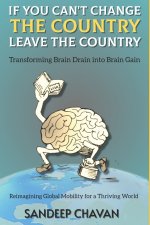 If You Can't Change the Country, Leave the Country