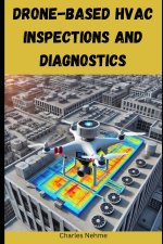 Drone-Based HVAC Inspections and Diagnostics