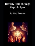 Beverly Hills Through Psychic Eyes
