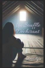 Un souffle déchirant