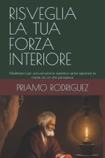 Risveglia La Tua Forza Interiore
