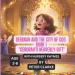 Deborah and the City of God - Book 1