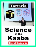 Tartaria - Science of the Kaaba