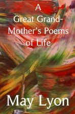 A Great Grand-Mother's Poems of Life