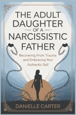 The Adult Daughter of a Narcissistic Father