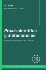Praxis científica y metaciencias