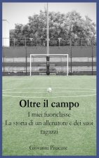 Oltre il Campo I Miei Fuoriclasse