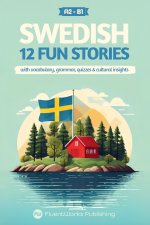 Learn Swedish with Stories - Beginner (A2) to Intermediate (B1)