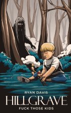 Fuck Those Kids (Hillgrave Trilogy, Book 2)