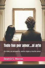 Todo fue por amor...al arte