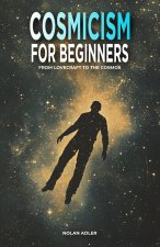 Cosmicism for Beginners