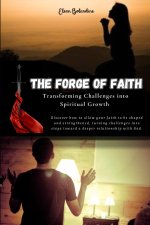 The Forge of Faith