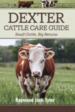 Dexter Cattle Care Guide