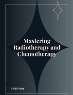 Mastering Radiotherapy and Chemotherapy