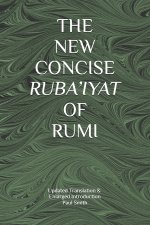 The New Concise Ruba'iyat of Rumi