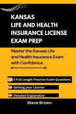 Kansas Life and Health Insurance License Exam Prep
