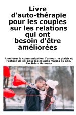 Livre d'auto-thérapie pour les couples sur les relations qui ont besoin d'?tre améliorées