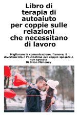 Libro di terapia di autoaiuto per coppie sulle relazioni che necessitano di lavoro