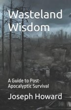 Wasteland Wisdom