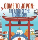 Come to Japan | The Land of the Rising Sun | Coloring Activities for 4th Grade | Children's Activities, Crafts & Games Books