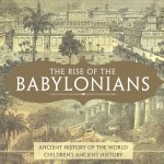 The Rise of the Babylonians - Ancient History of the World | Children's Ancient History