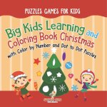Puzzles Games for Kids. Big Kids Learning and Coloring Book Christmas with Color by Number and Dot to Dot Puzzles for Unrestricted Edutaining Experien