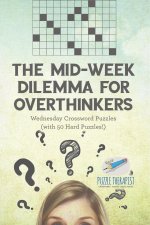 The Mid-Week Dilemma for Overthinkers | Wednesday Crossword Puzzles (with 50 Hard Puzzles!)
