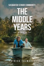 The Middle Years (Sasquatch Senior Community