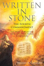 Written in Stone The Fourth Commandment