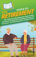 HowExpert Guide to Retirement
