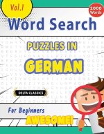 WORD SEARCH PUZZLES IN GERMAN FOR BEGINNERS - AWESOME! VOL.1 - DELTA CLASSICS