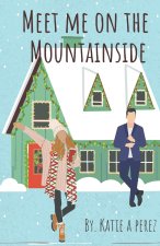 Meet Me On The Mountainside
