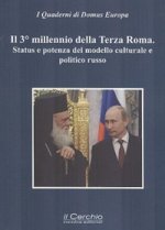 3° millennio della terza Roma. Status e potenza del modello culturale e politico russo