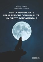 vita indipendente per le persone con disabilità. Un diritto fondamentale