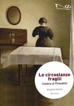 circostanze fragili. L'ombra di Pirandello
