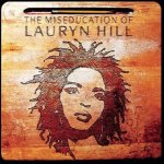 HILL, LAURYN  MISEDUCATION OF LAURYN HILL