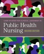Case Studies for Clinical Judgment in Public Health Nursing(Access Card): Case Studies for Clinical Judgment in Public Health Nursing(Access Card)