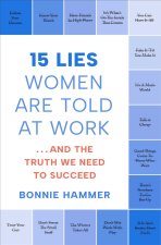 15 LIES WOMEN ARE TOLD AT WORK