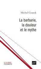 La barbarie, la douleur et le mythe