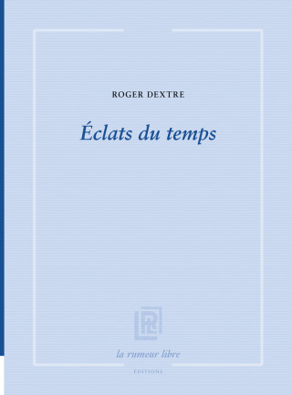Eclats du temps