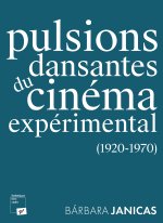 Pulsions dansantes du cinéma expérimental  (1920-1970)