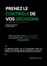 PRENEZ CONTROLE DE VOS DECISIONS