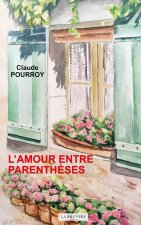 L'AMOUR ENTRE PARENTHESES