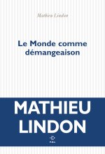 Le Monde comme démangeaison