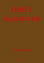 Dirty Old River