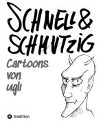 Schnell und schmutzig - Cartoons
