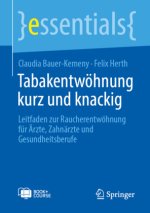 Tabakentwöhnung kurz und knackig, m. 1 Buch, m. 1 E-Book